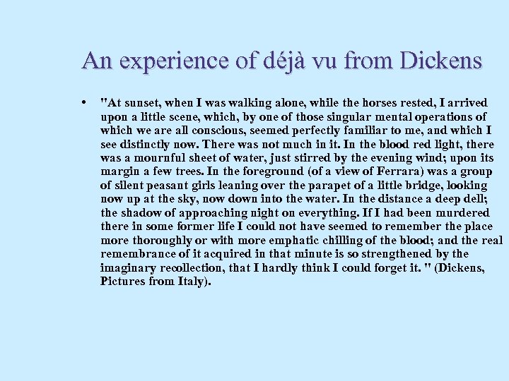 An experience of déjà vu from Dickens • "At sunset, when I was walking
