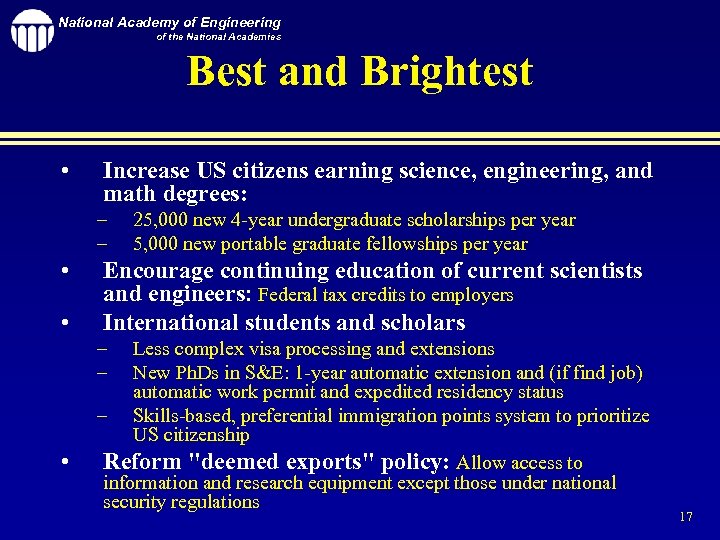 National Academy of Engineering of the National Academies Best and Brightest • Increase US