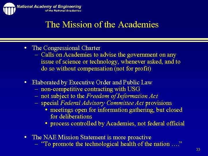 National Academy of Engineering of the National Academies The Mission of the Academies •