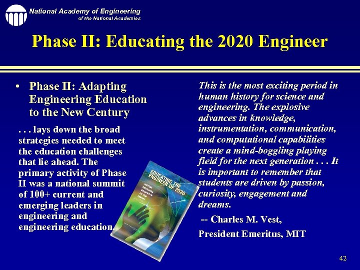 National Academy of Engineering of the National Academies Phase II: Educating the 2020 Engineer