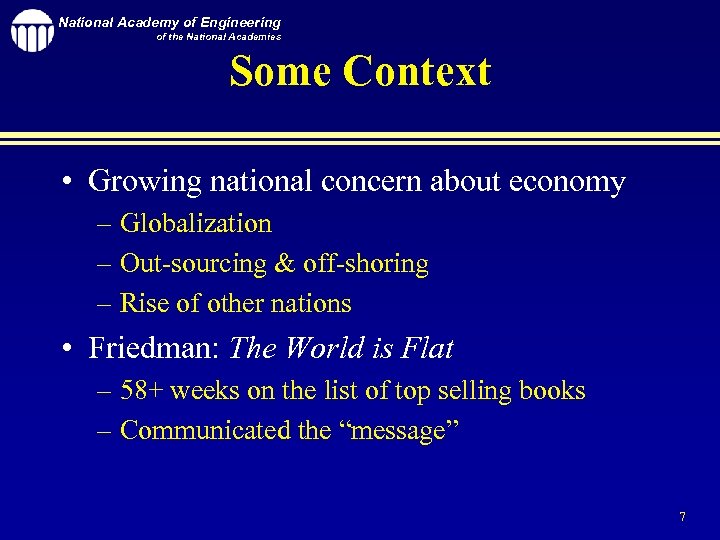 National Academy of Engineering of the National Academies Some Context • Growing national concern