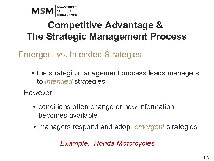 Competitive Advantage & The Strategic Management Process Emergent vs. Intended Strategies • the strategic