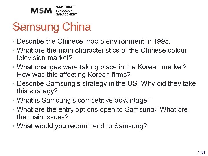 Samsung China • Describe the Chinese macro environment in 1995. • What are the