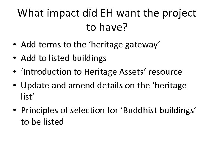 What impact did EH want the project to have? Add terms to the ‘heritage