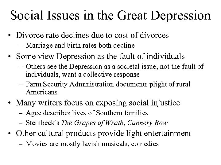Social Issues in the Great Depression • Divorce rate declines due to cost of