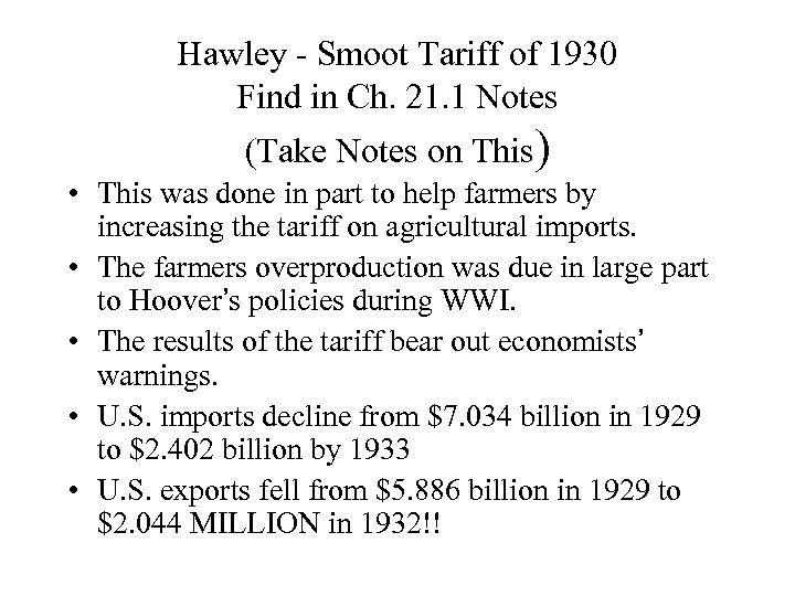 Hawley - Smoot Tariff of 1930 Find in Ch. 21. 1 Notes (Take Notes