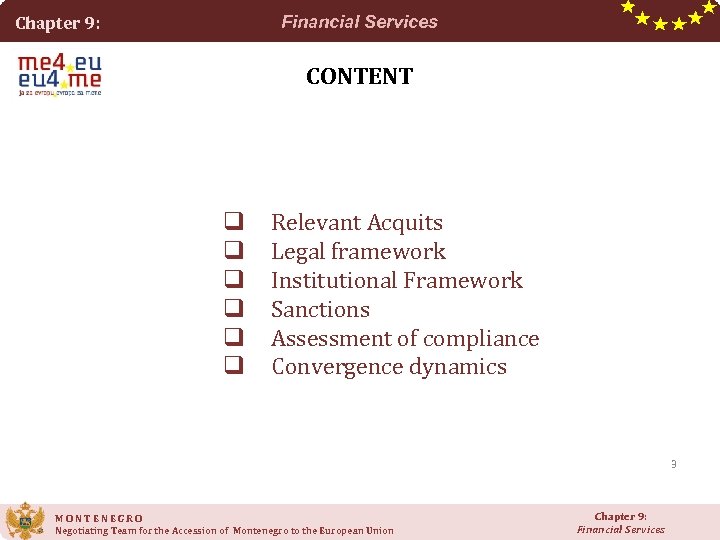Financial Services Chapter 9: CONTENT q q q Relevant Acquits Legal framework Institutional Framework