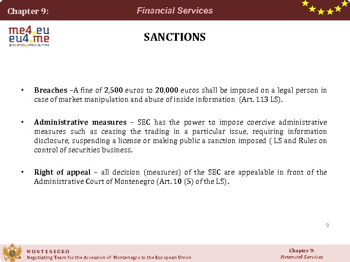 Chapter 9: Financial Services SANCTIONS • Breaches –A fine of 2, 500 euros to
