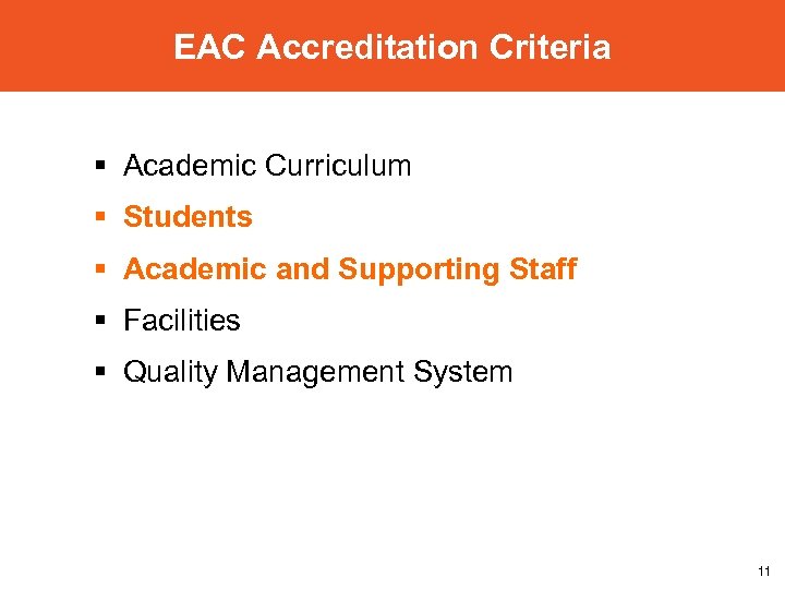 EAC Accreditation Criteria § Academic Curriculum § Students § Academic and Supporting Staff §