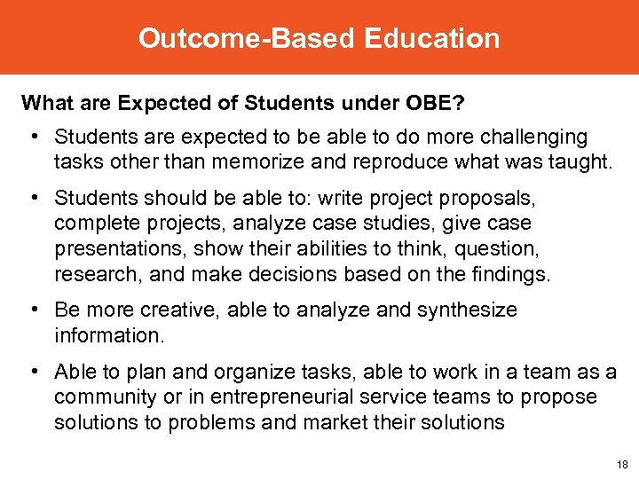 Outcome-Based Education What are Expected of Students under OBE? • Students are expected to