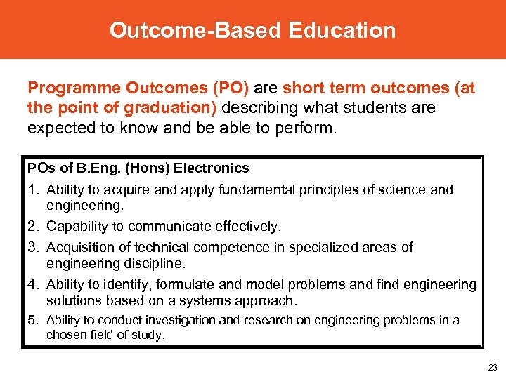 Outcome-Based Education Programme Outcomes (PO) are short term outcomes (at the point of graduation)
