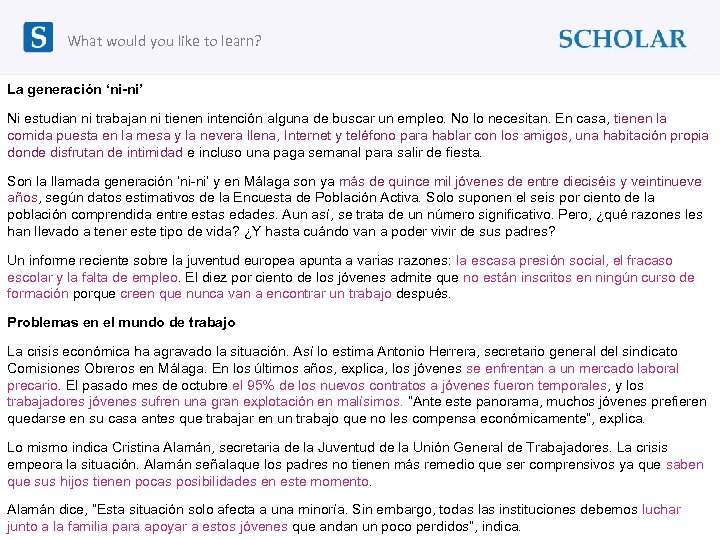 What would you like to learn? La generación ‘ni-ni’ Ni estudian ni trabajan ni
