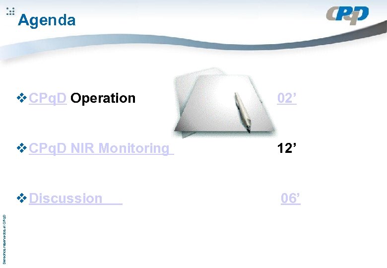 Agenda 02’ v CPq. D NIR Monitoring 12’ v Discussion Derechos reservados al CPq.