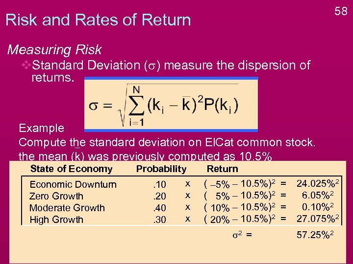 58 Risk and Rates of Return Measuring Risk v. Standard Deviation (s) measure the