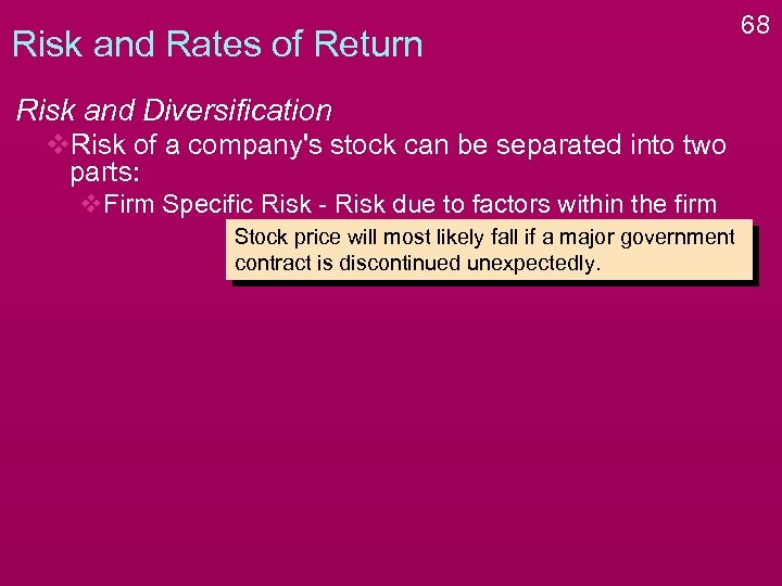 Risk and Rates of Return Risk and Diversification v. Risk of a company's stock