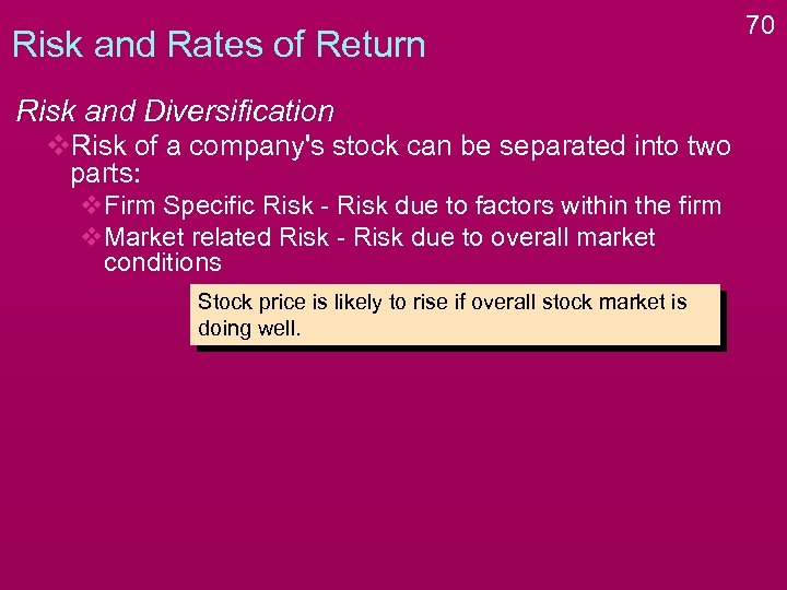 Risk and Rates of Return Risk and Diversification v. Risk of a company's stock