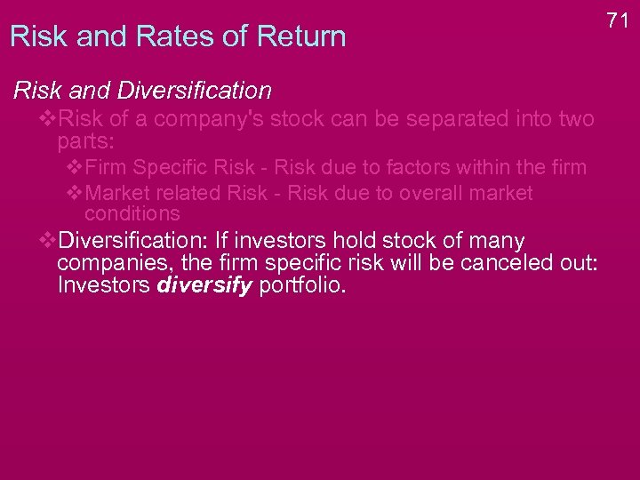 Risk and Rates of Return Risk and Diversification v. Risk of a company's stock