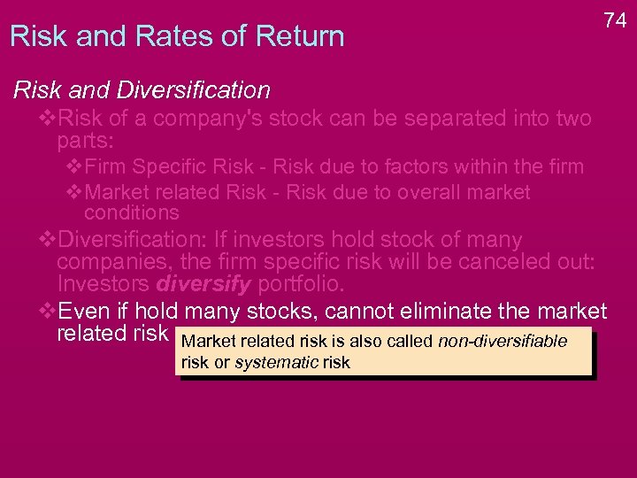 Risk and Rates of Return 74 Risk and Diversification v. Risk of a company's