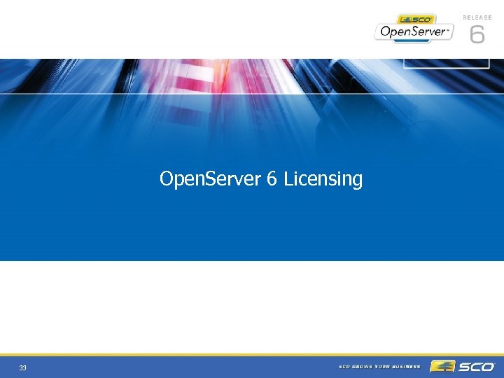  • Open. Server 6 Licensing 33 