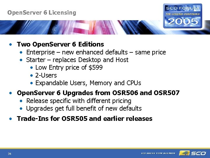 Open. Server 6 Licensing • Two Open. Server 6 Editions • Enterprise – new