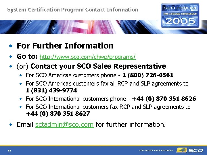 System Certification Program Contact Information • For Further Information • Go to: http: //www.