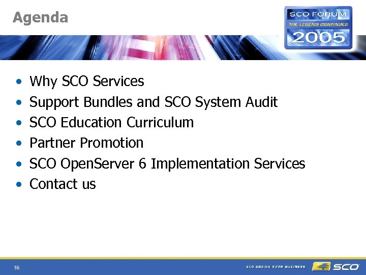 Agenda • • • 58 Why SCO Services Support Bundles and SCO System Audit