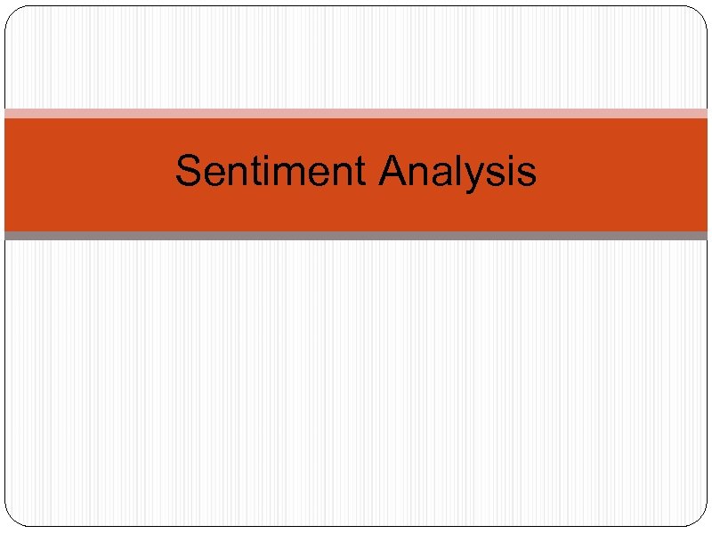 Sentiment Analysis 