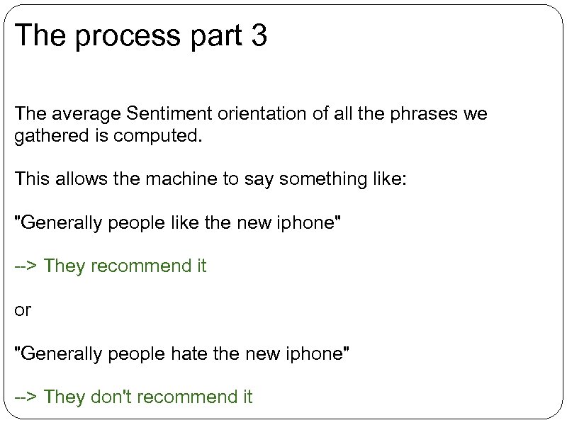 The process part 3 The average Sentiment orientation of all the phrases we gathered