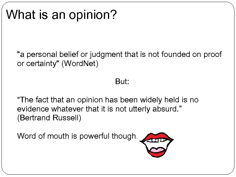 What is an opinion? 