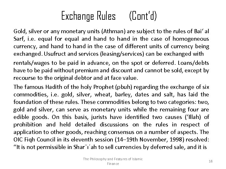 Exchange Rules (Cont’d) Gold, silver or any monetary units (Athman) are subject to the