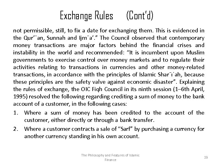 Exchange Rules (Cont’d) not permissible, still, to fix a date for exchanging them. This