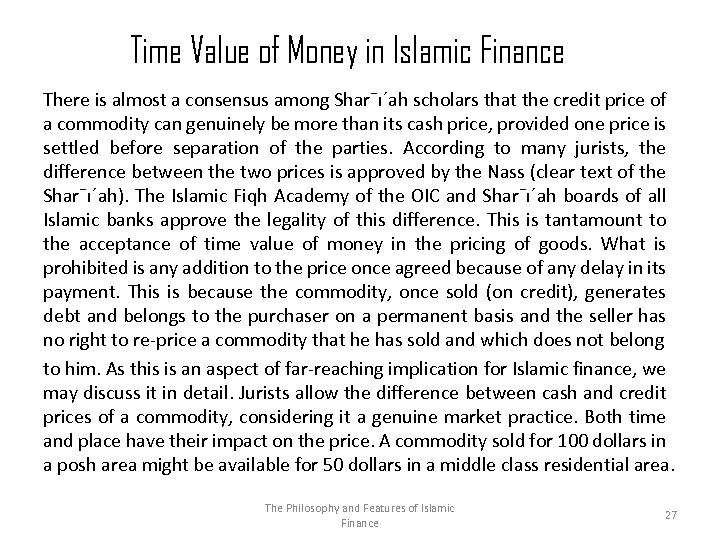 Time Value of Money in Islamic Finance There is almost a consensus among Shar¯ı´ah