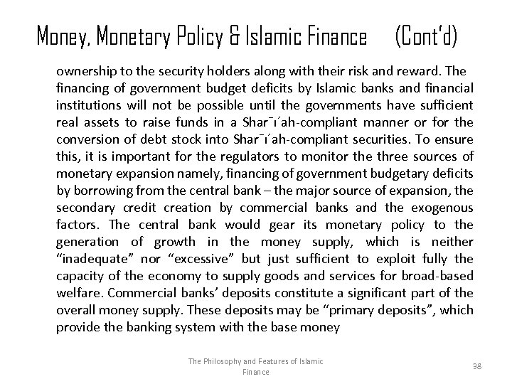 Money, Monetary Policy & Islamic Finance (Cont’d) ownership to the security holders along with