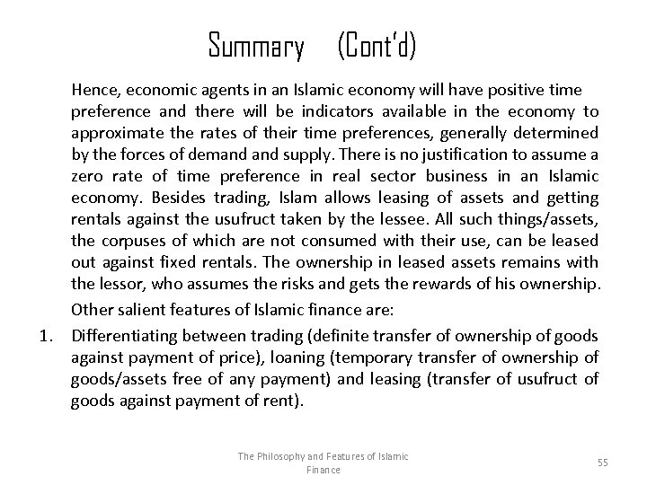 Summary (Cont’d) 1. Hence, economic agents in an Islamic economy will have positive time