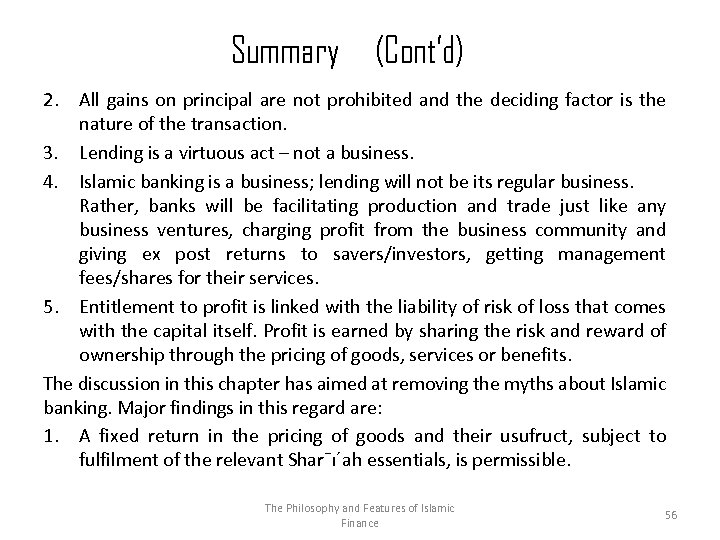 Summary (Cont’d) 2. All gains on principal are not prohibited and the deciding factor