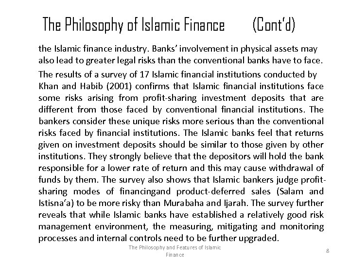 The Philosophy of Islamic Finance (Cont’d) the Islamic finance industry. Banks’ involvement in physical