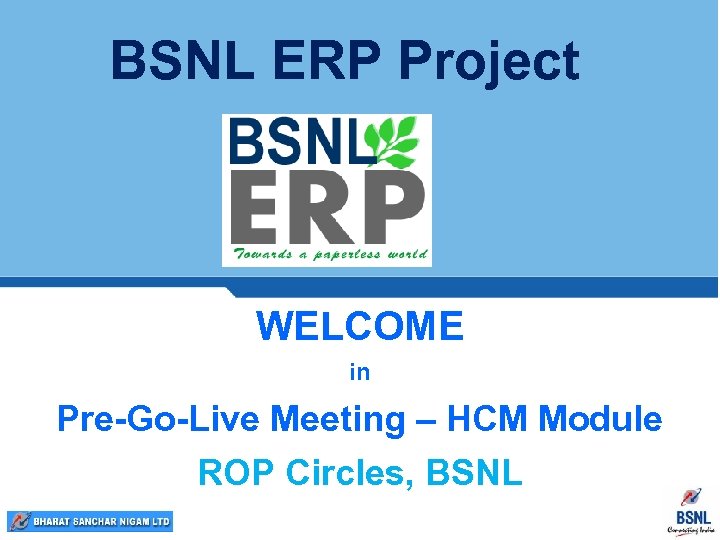 BSNL ERP Project WELCOME in Pre-Go-Live Meeting – HCM Module ROP Circles, BSNL 