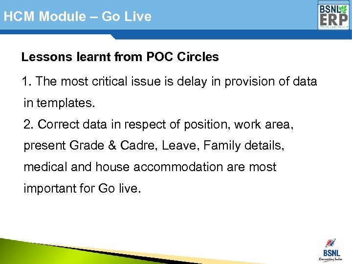 HCM Module – Go Live Lessons learnt from POC Circles 1. The most critical