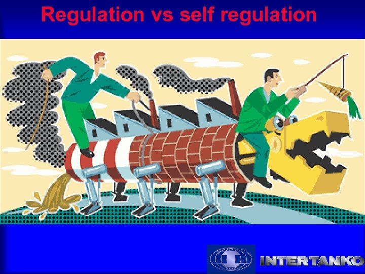 Regulation vs self regulation 