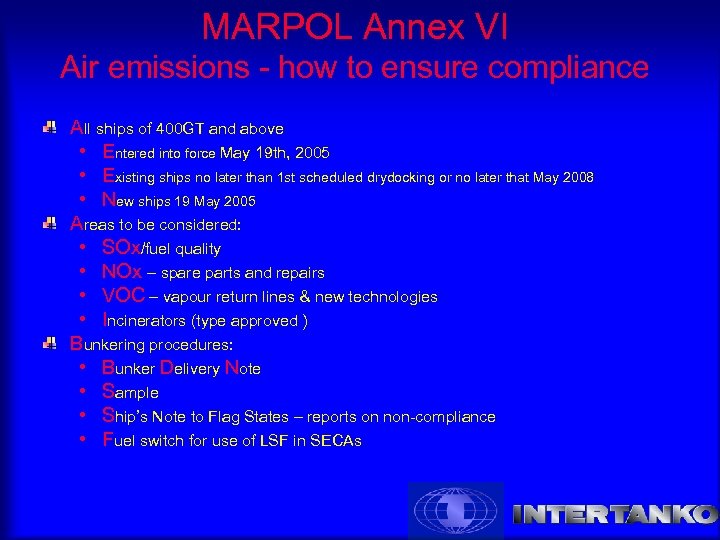 MARPOL Annex VI Air emissions - how to ensure compliance All ships of 400