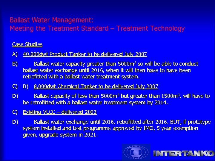 Ballast Water Management: Meeting the Treatment Standard – Treatment Technology Case Studies A) 40,