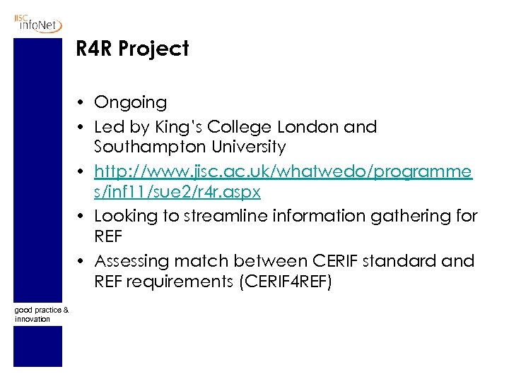 R 4 R Project • Ongoing • Led by King’s College London and Southampton