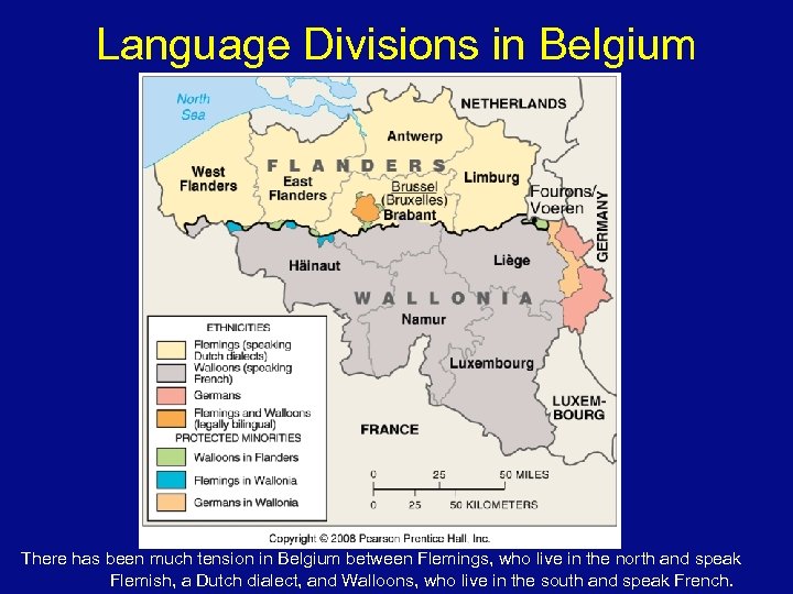 Language Divisions in Belgium There has been much tension in Belgium between Flemings, who