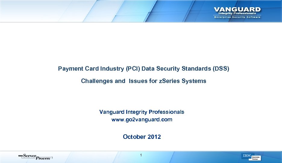 Payment Card Industry (PCI) Data Security Standards (DSS) Challenges and Issues for z. Series