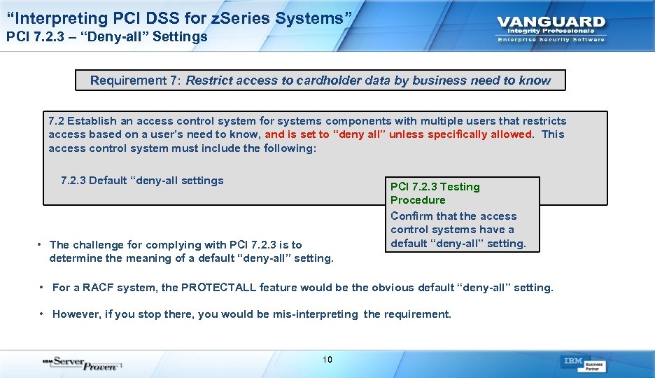 “Interpreting PCI DSS for z. Series Systems” PCI 7. 2. 3 – “Deny-all” Settings