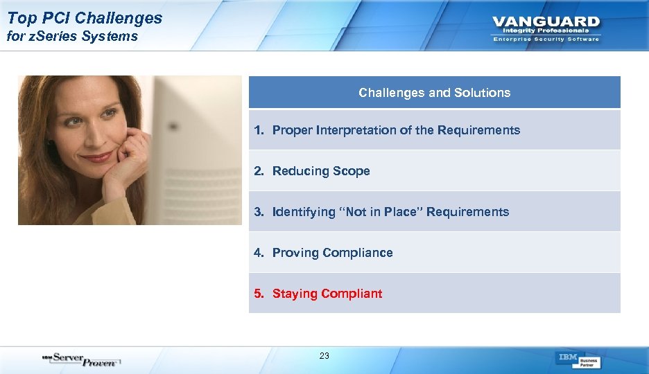 Top PCI Challenges for z. Series Systems Challenges and Solutions 1. Proper Interpretation of