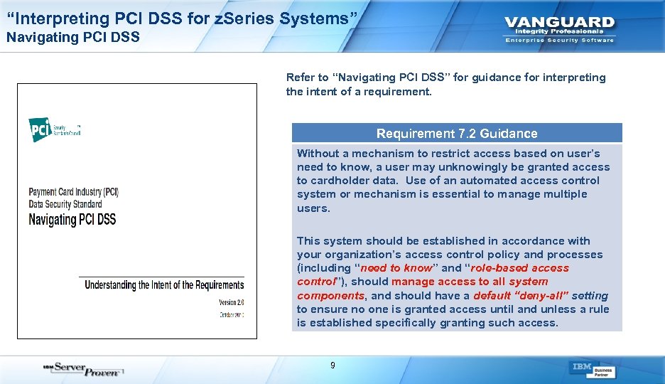 “Interpreting PCI DSS for z. Series Systems” Navigating PCI DSS Refer to “Navigating PCI