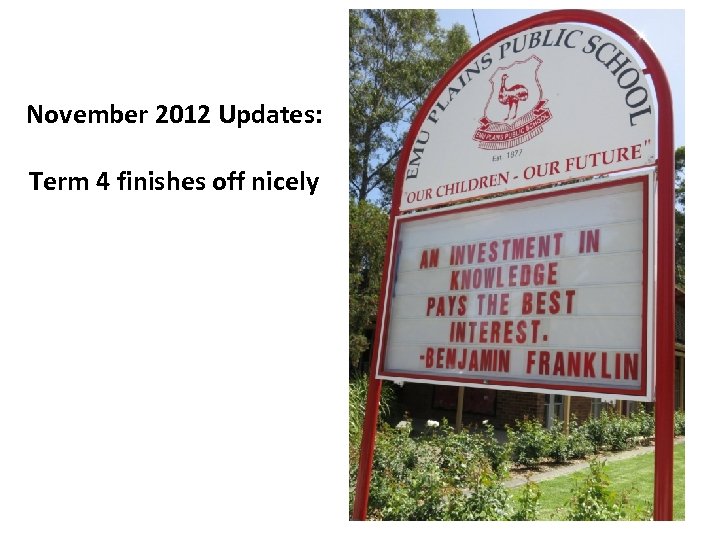 November 2012 Updates: Term 4 finishes off nicely 
