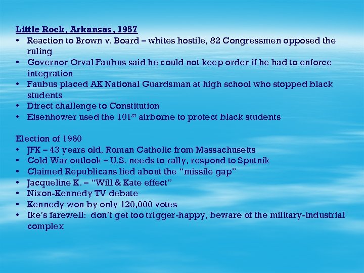 Little Rock, Arkansas, 1957 • Reaction to Brown v. Board – whites hostile, 82