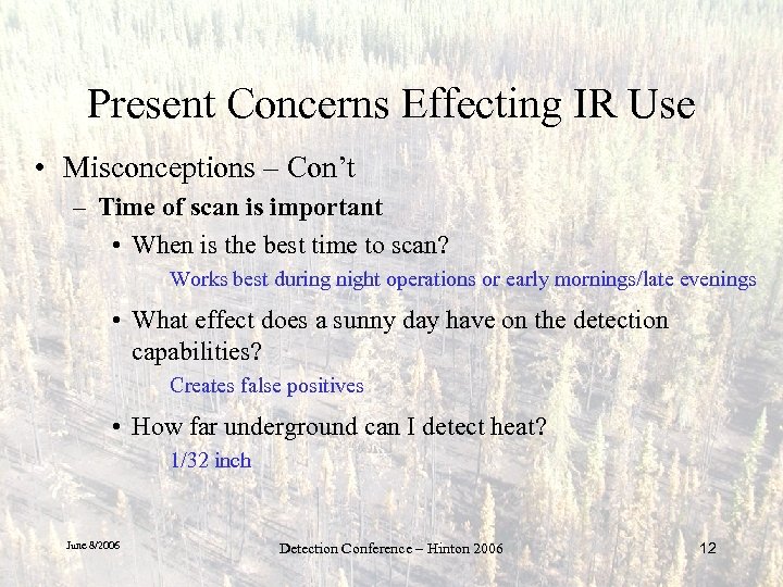 Present Concerns Effecting IR Use • Misconceptions – Con’t – Time of scan is